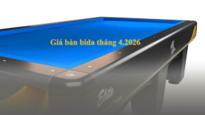 Giá bàn bida tháng 04 - 2026